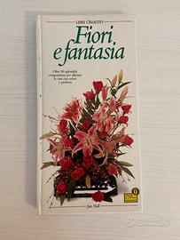 Fiori e fantasie – Oltre 90 splendide composizioni