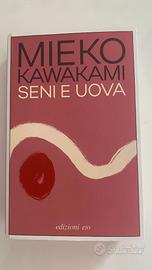 Seni e uova - Mieko Kawakami