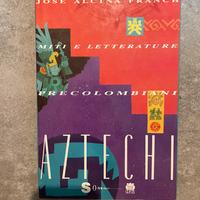 Miti e letterature precolombiane: Gli Aztechi