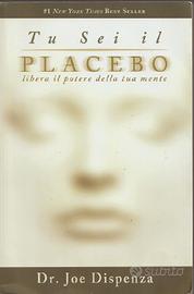 LIBRO TU SEI IL PLACEBO DR JOE DISPENZA 2024