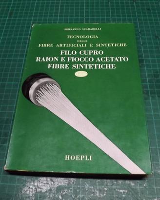 Manuale " TECNOLOGIA DELLE FIBRE ARTIFICIALI "