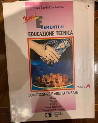 Elementi di Educazione Tecnica Vol A