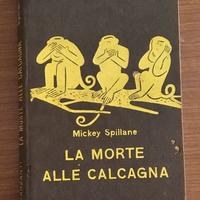SPILLANE La morte alle calcagna Garzanti  n.120