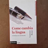 Libro Come cambia la lingua di Lorenzo Renzi