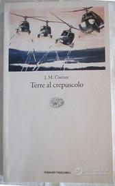 Terre al crepuscolo di J. M. Coetzee Romanzo