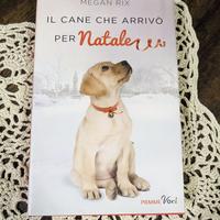 Megan Rix - Il cane che arrivò per Natale