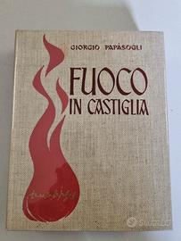 Fuoco in Castiglia - Giorgio Papàsogli 1962