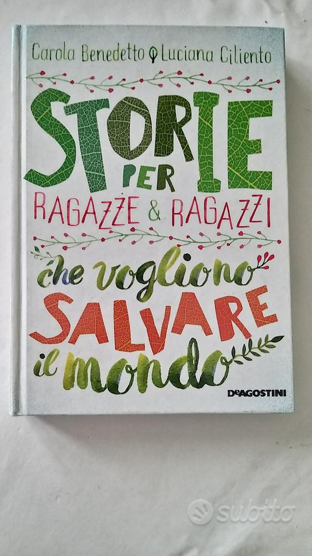 Storie per ragazzi e ragazze che vogliono. - Libri e Riviste In vendita  a Roma