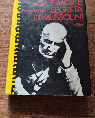 Vita e morte segreta di Mussolini Bandini