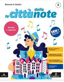La città delle note. Per la Scuola media.
