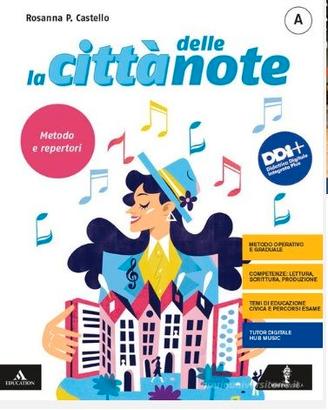 La città delle note. Per la Scuola media.