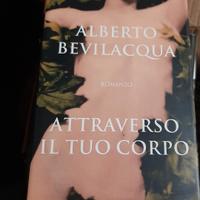 Libro_Attraverso il tuo corpo"_Alberto Bevilacqua