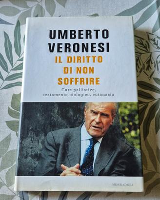 Umberto Veronesi il diritto di non soffrire