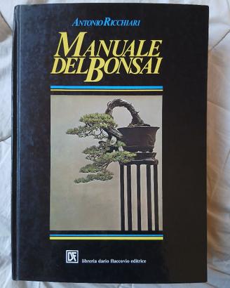 Manuale del Bonsai - Antonio Ricchiari- illustrato