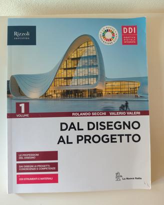 Dal disegno al progetto 1 volume 