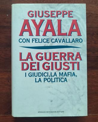 Giuseppe Ayala - La guerra dei giusti