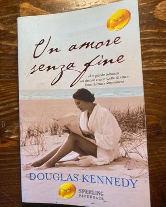DOUGLAS KENNEDY - UN AMORE SENZA FINE