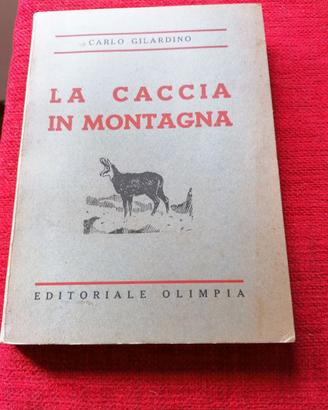 LA CACCIA IN MONTAGNA 1942