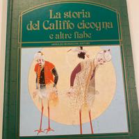 La storia del Califfo cicogna e altre fiabe