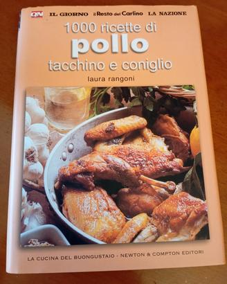 1000 ricette di pollo tacchino e coniglio 