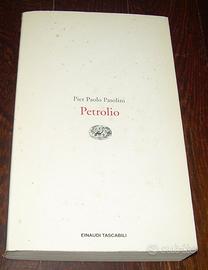 PETROLIO PIER PAOLO PASOLINI 1993 1°EDIZ. EINAUDI