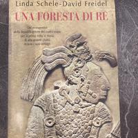 Una foresta di Re - Linda Schele David Freidel