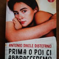 Prima o poi ci abbracceremo - A Dikele Distefano 