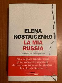 La mia Russia. Storia di un paese perduto