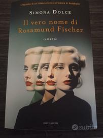 Il vero nome di Rosamund Fischer - Simona Dolce