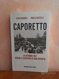 Caporetto storia e leggenda di una disfatta