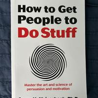 How to Get People to Do Stuff
