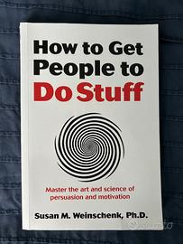 How to Get People to Do Stuff