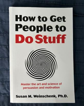 How to Get People to Do Stuff