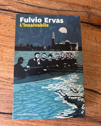 Libro ‘l’insalvabile’ di Fulvio Ervas 1a edizione