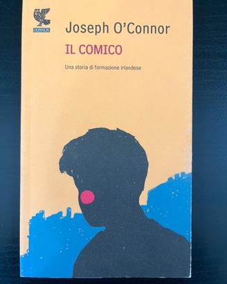 IL COMICO - Joseph O'Connor