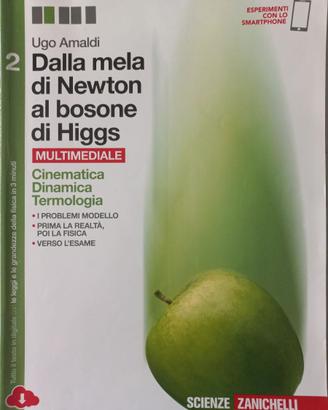 Dalla mela di Newton al bosone di Higgs Vol. 2
