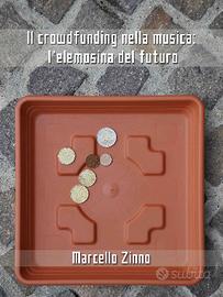 Crowdfunding nella musica: mini libro sul tema
