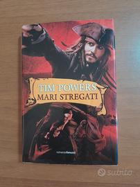 Mari stregati - Tim Powers 2011 Fanucci Editore