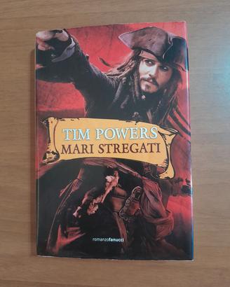 Mari stregati - Tim Powers 2011 Fanucci Editore