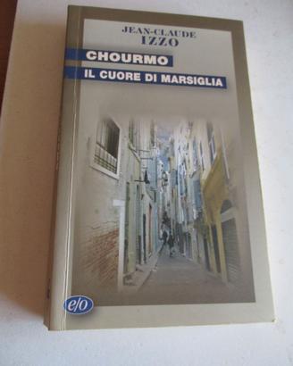 Jean-Claude IZZO - Chourmo, il cuore di Marsiglia