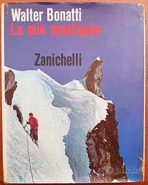 Walter Bonatti Le mie Montagne (Alpinismo)