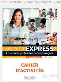 Objectif express. Cahier d'activites. 978201401576