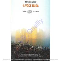 A voce nuda - Michel Faber