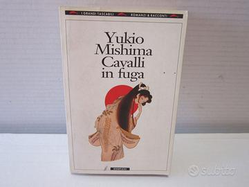 CAVALLI IN FUGA DI YUKIO MISHIMA