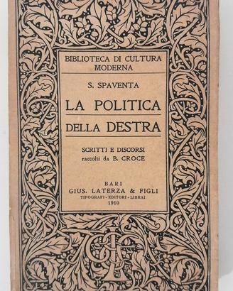 La Politica Della Destra - Croce - Spaventa - 1910