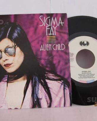 Disco 45 g. Sigma Fay "alien child"