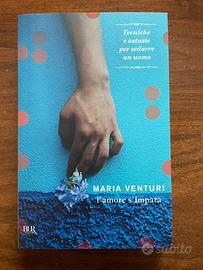 Maria Venturi, L'Amore S'Impara, BUR, 2011
