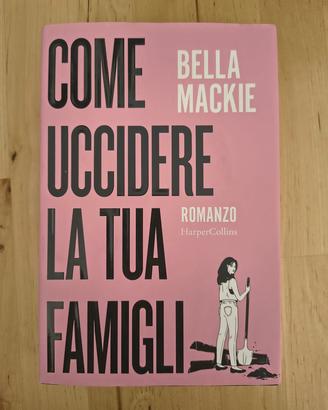 Libro Come uccidere la tua famiglia