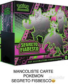 Mancolista Carte Pokemon SEGRETO FIABESCO