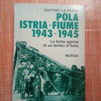 Pola Istria Fiume 1943-45